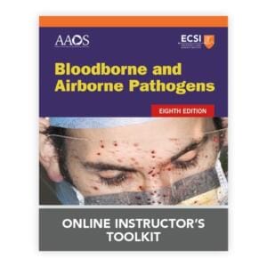 Bloodborne and Airborne Pathogens Online Instructor ToolKit EIGHTH EDITION