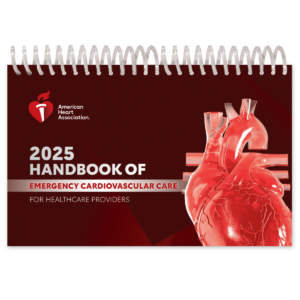 2025 AHA Handbook of Emergency Cardiovascular Care for Healthcare Providers