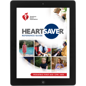 2025 AHA Heartsaver® Pediatric First Aid CPR AED Digital Reference Guide